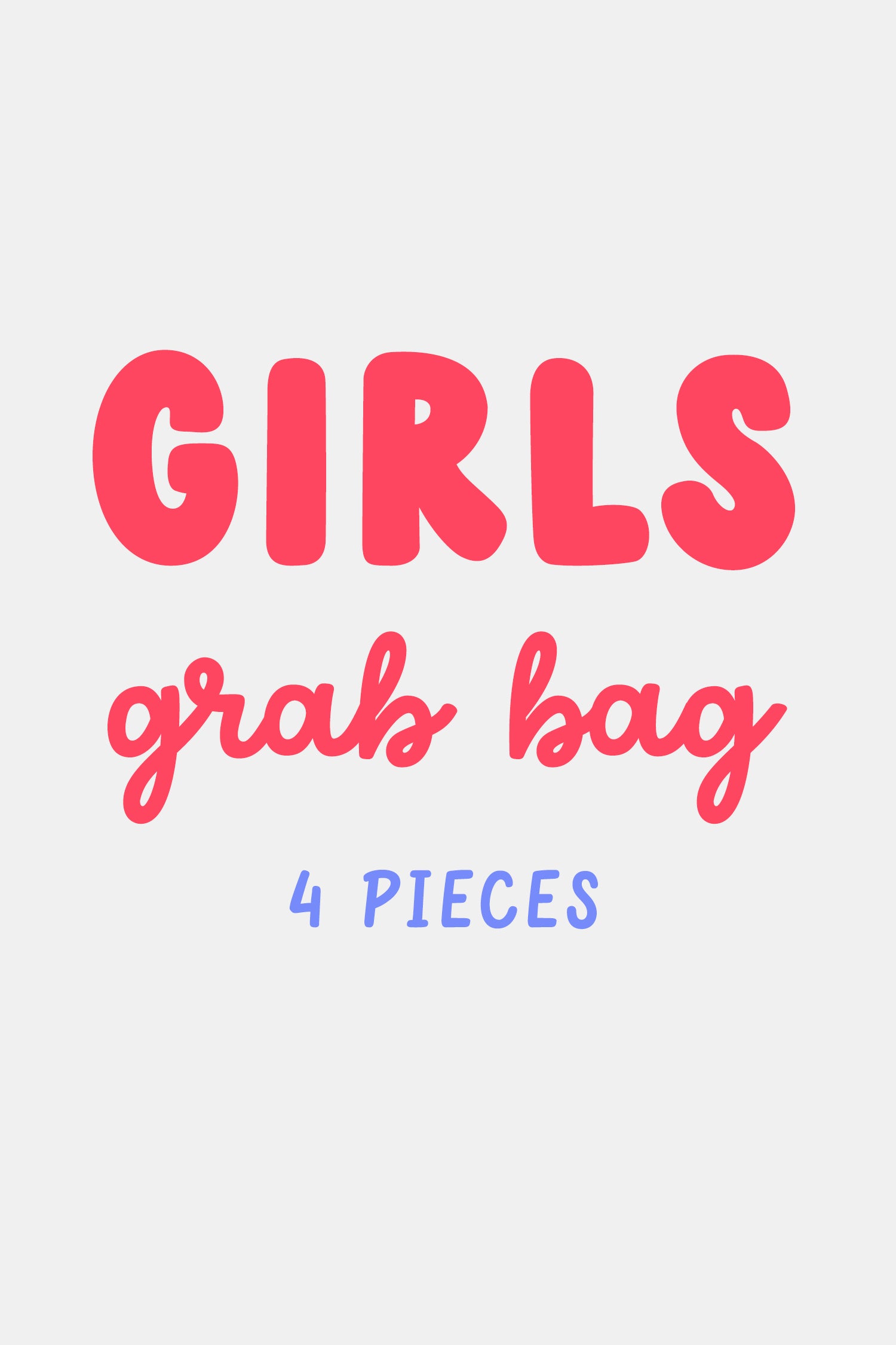 Girls Grab Bag